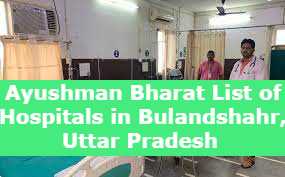 Ayushman Bharat List of Hospitals in Bulandshahr, Uttar Pradesh 