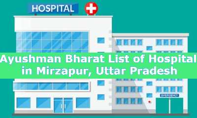 Ayushman Bharat List of Hospitals in Mirzapur, Uttar Pradesh 