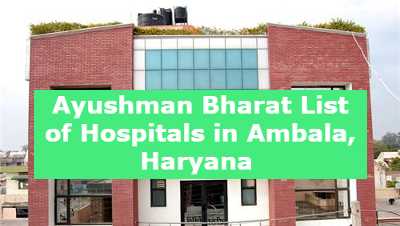 Ayushman Bharat List of Hospitals in Ambala, Haryana 