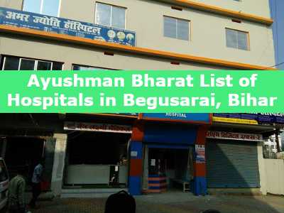 Ayushman Bharat List of Hospitals in Begusarai, Bihar