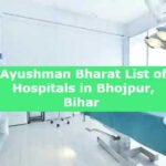 Ayushman Bharat List of Hospitals in Bhojpur, Bihar 
