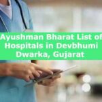 Ayushman Bharat List of Hospitals in Devbhumi Dwarka, Gujarat 