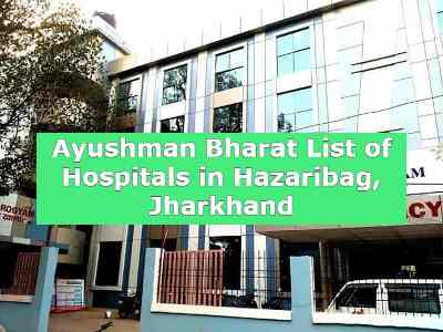 Ayushman Bharat List of Hospitals in Hazaribag, Jharkhand
