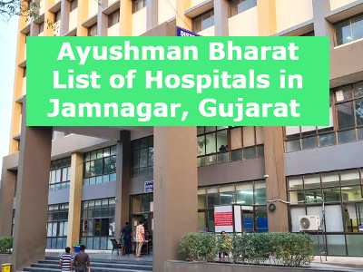 Ayushman Bharat List of Hospitals in Jamnagar, Gujarat 