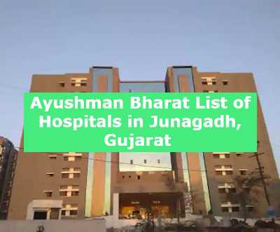 Ayushman Bharat List of Hospitals in Junagadh, Gujarat 