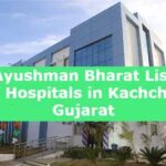 Ayushman Bharat List of Hospitals in Kachchh, GujaratAyushman Bharat List of Hospitals in Kachchh, Gujarat