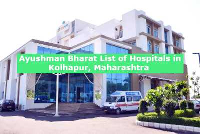 Ayushman Bharat List of Hospitals in Kolhapur, Maharashtra 