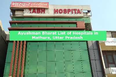 Ayushman Bharat List of Hospitals in Mathura, Uttar Pradesh 