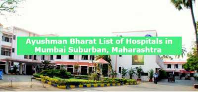 Ayushman Bharat List of Hospitals in Mumbai Suburban, Maharashtra 