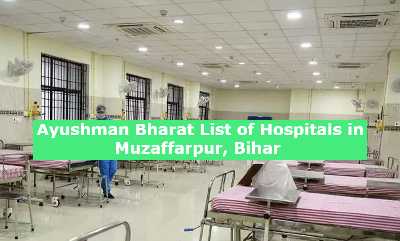 Ayushman Bharat List of Hospitals in Muzaffarpur, Bihar 