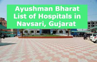 Ayushman Bharat List of Hospitals in Navsari, Gujarat 