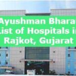 Ayushman Bharat List of Hospitals in Rajkot, Gujarat