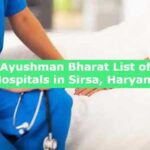 Ayushman Bharat List of Hospitals in Sirsa, Haryana