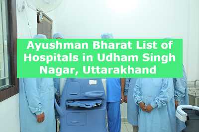 Ayushman Bharat List of Hospitals in Udham Singh Nagar, Uttarakhand 