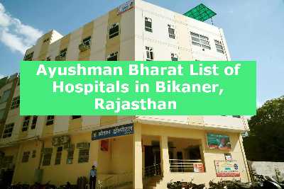 Ayushman Bharat List of Hospitals in Bikaner, Rajasthan 