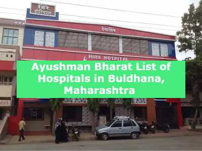 Ayushman Bharat List of Hospitals in Buldhana, Maharashtra 