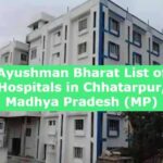 Ayushman Bharat List of Hospitals in Chhatarpur, Madhya Pradesh (MP)