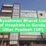 Ayushman Bharat List of Hospitals in Gonda, Uttar Pradesh (UP)