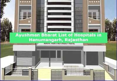 Ayushman Bharat List of Hospitals in Hanumangarh, Rajasthan
