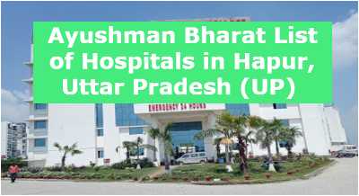 Ayushman Bharat List of Hospitals in Hapur, Uttar Pradesh (UP) 