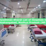 Ayushman Bharat List of Hospitals in Hoshangabad, Madhya Pradesh (MP)