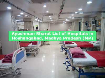 Ayushman Bharat List of Hospitals in Hoshangabad, Madhya Pradesh (MP)