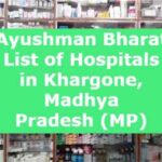 Ayushman Bharat List of Hospitals in Khargone, Madhya Pradesh (MP)