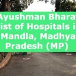 Ayushman Bharat List of Hospitals in Mandla, Madhya Pradesh (MP) 