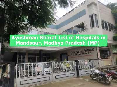 Ayushman Bharat List of Hospitals in Mandsaur, Madhya Pradesh (MP) 