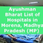 Ayushman Bharat List of Hospitals in Morena, Madhya Pradesh (MP) 