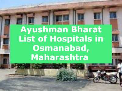 Ayushman Bharat List of Hospitals in Osmanabad, Maharashtra 