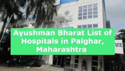 Ayushman Bharat List of Hospitals in Palghar, Maharashtra 