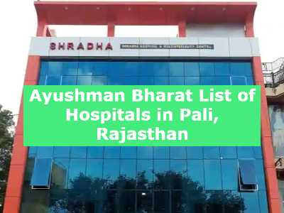 Ayushman Bharat List of Hospitals in Pali, Rajasthan