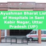 Ayushman Bharat List of Hospitals in Sant Kabir Nagar, Uttar Pradesh (UP)