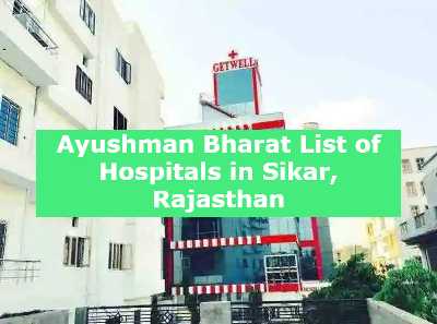 Ayushman Bharat List of Hospitals in Sikar, Rajasthan