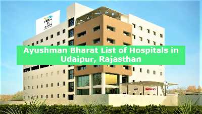 Ayushman Bharat List of Hospitals in Udaipur, Rajasthan