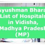 Ayushman Bharat List of Hospitals in Vidisha, Madhya Pradesh (MP) 