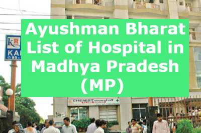 Ayushman Bharat List of Hospital in Madhya Pradesh (MP) 