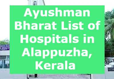 Ayushman Bharat List of Hospitals in Alappuzha, Kerala 