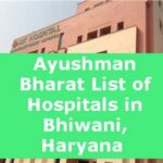 Ayushman Bharat List of Hospitals in Bhiwani, Haryana 