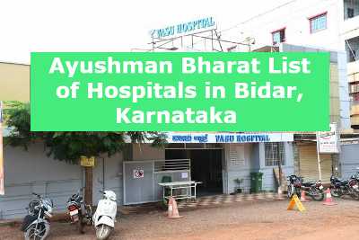 Ayushman Bharat List of Hospitals in Bidar, Karnataka 