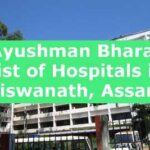 Ayushman Bharat List of Hospitals in Biswanath, Assam