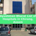 Ayushman Bharat List of Hospitals in Chirang, Assam