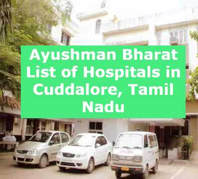 Ayushman Bharat List of Hospitals in Cuddalore, Tamil Nadu