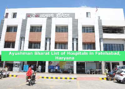 Ayushman Bharat List of Hospitals in Fatehabad, Haryana