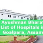 Ayushman Bharat List of Hospitals in Goalpara, Assam