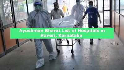 Ayushman Bharat List of Hospitals in Haveri, Karnataka 