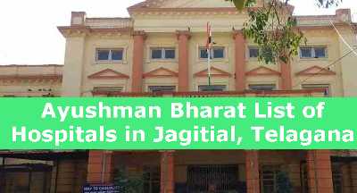 Ayushman Bharat List of Hospitals in Jagitial, Telagana