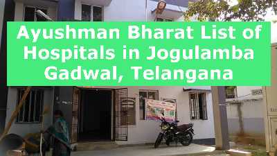 Ayushman Bharat List of Hospitals in Jogulamba Gadwal, Telangana