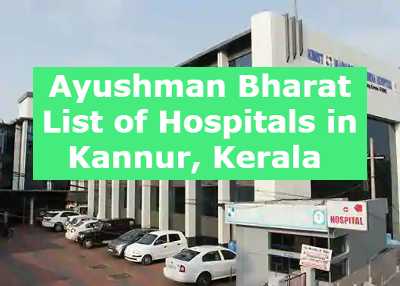 Ayushman Bharat List of Hospitals in Kannur, Kerala 